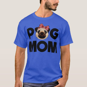 Funny Dogs Pug Mum T-Shirt