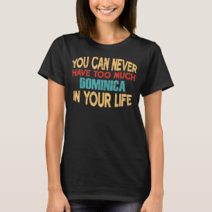 Funny Dominica Personalised Tshirt First Name Joke