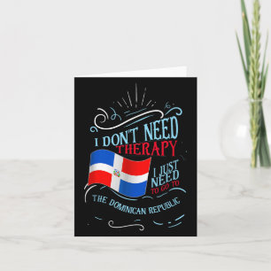 Funny Dominican Roots I Don't Need Therapy I Just  Card