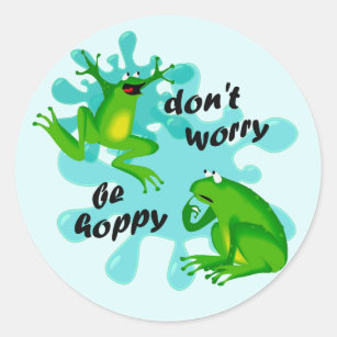 Funny Don’t Worry Be Hoppy Frog Sticker