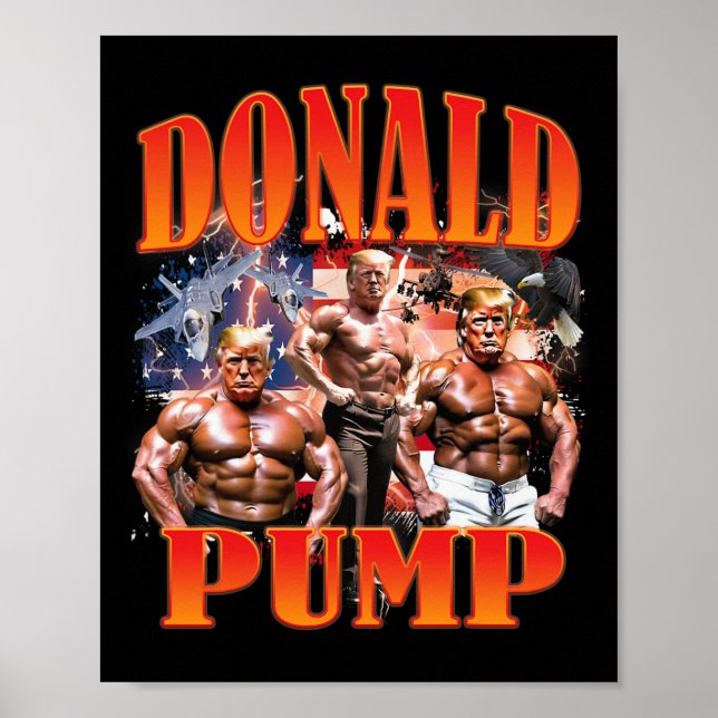 Funny Donald Pump Pro Trump 47th 45th Gym Usa Supp Poster (Front)