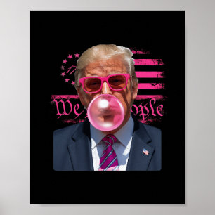 Funny Donald Trump Bubble Gum Pink 4th Of July Ame Poster