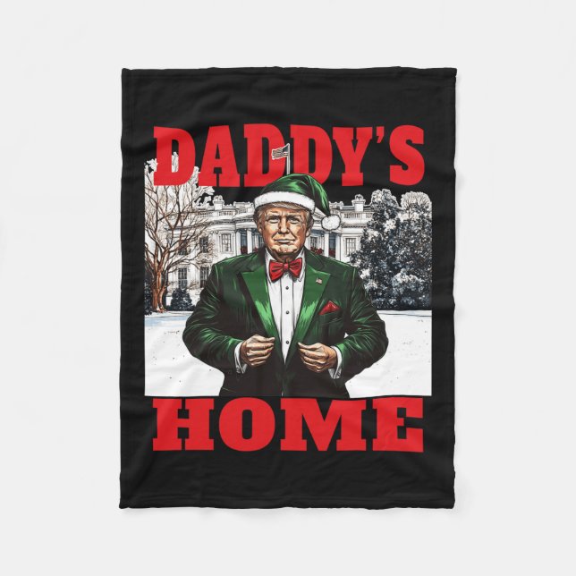 Funny Donald Trump Daddy's Home White House Christ Fleece Blanket (Front)