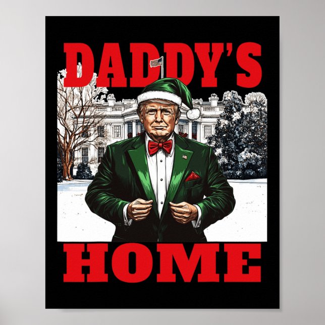 Funny Donald Trump Daddy's Home White House Christ Poster (Front)