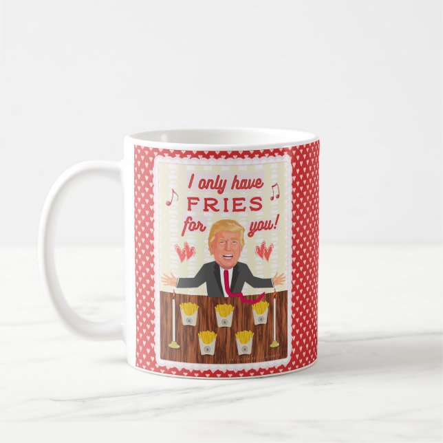 Funny Donald Trump Fast Food Fries Valentine's Day Coffee Mug (Left)