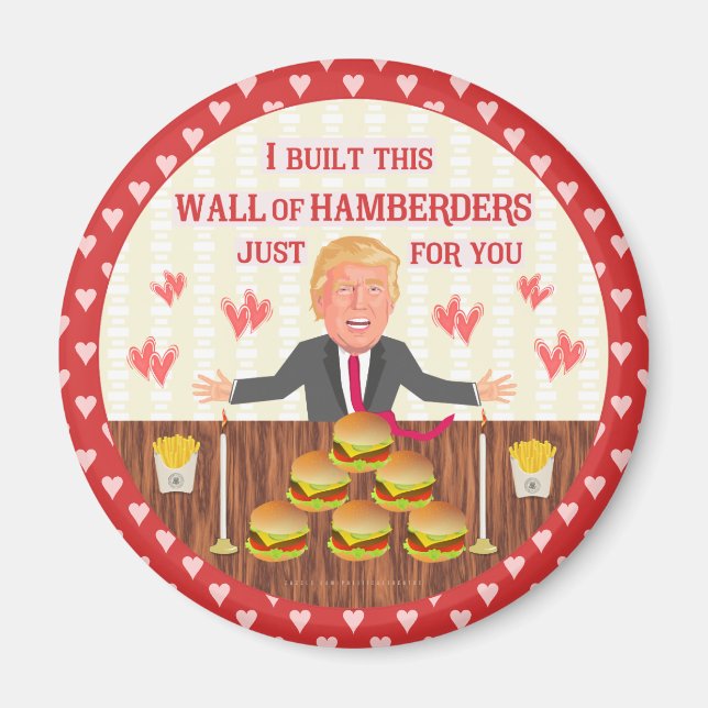 Funny Donald Trump Hamberders Wall Valentine's Day Magnet (Front)