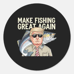 Funny Donald Trump Make Fishing Great Again Fisher Classic Round Sticker