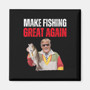 Funny Donald Trump Make Fishing Great Again Fisher Magnet