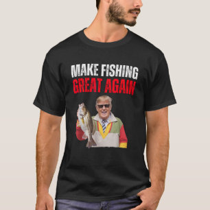 Funny Donald Trump Make Fishing Great Again Fisher T-Shirt