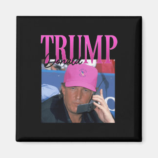 Funny Donald Trump Miss Me Yet Y2k Vintage 90s Tru Magnet
