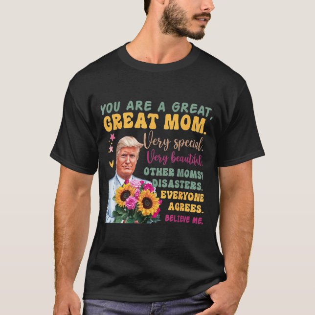 Funny Donald Trump Mothers Day Hold Flower Funny Q T-Shirt (Front)