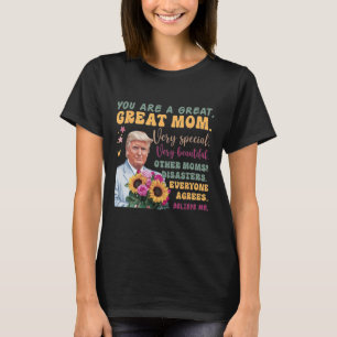 Funny Donald Trump Mothers Day Hold Flower Funny Q T-Shirt