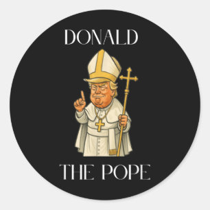 Funny Donald Trump Pope, Fan, Gift, Powerful, Holy Classic Round Sticker