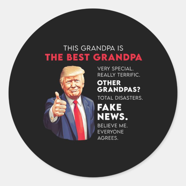 Funny Donald Trump Quote For Conservative Grandpa  Classic Round Sticker (Front)