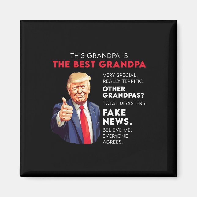 Funny Donald Trump Quote For Conservative Grandpa  Magnet (Front)