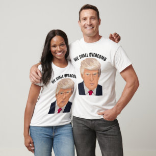Funny DONALD TRUMP Tees, WE SHALL OVERCOMB T-Shirt