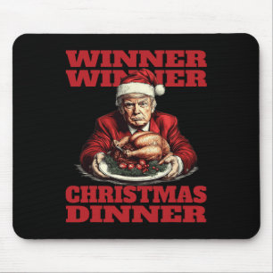 Funny Donald Trump Winner Winner Christmas Dinner Mouse Pad
