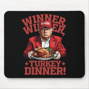 Funny Donald Trump Winner Winner Turkey Dinner Tha Mouse Pad