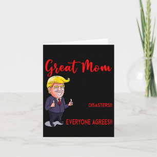 Funny Donald Trump You39re A Really Great Mum Card