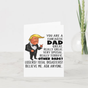 Funny Donald Trump Youre A Fantastic Dad Great Rea Card