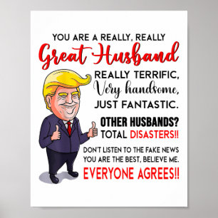 Funny Donald Trump Youre A Really Great Husband _1 Poster