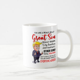 Funny Donald Trump Youre A Really Great Son _1 Coffee Mug