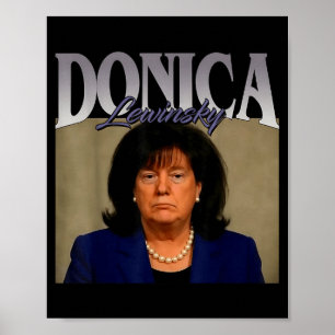 Funny Donica Lewinsky Meme Shirt Big Beautiful Bil Poster