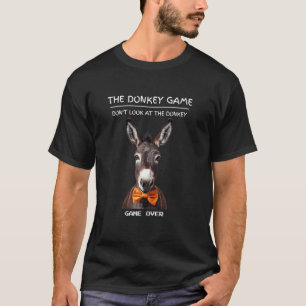 Funny Donkey Game Don't Look At The Donkey T-Shirt
