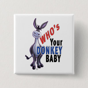 Funny Donkey, Who is Your Donkey Baby 15 Cm Square Badge