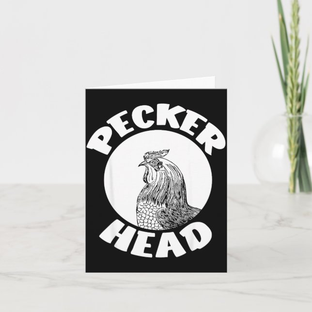 Funny Don't Be A Clucking Pecker Head Chicken Farm Card (Front)
