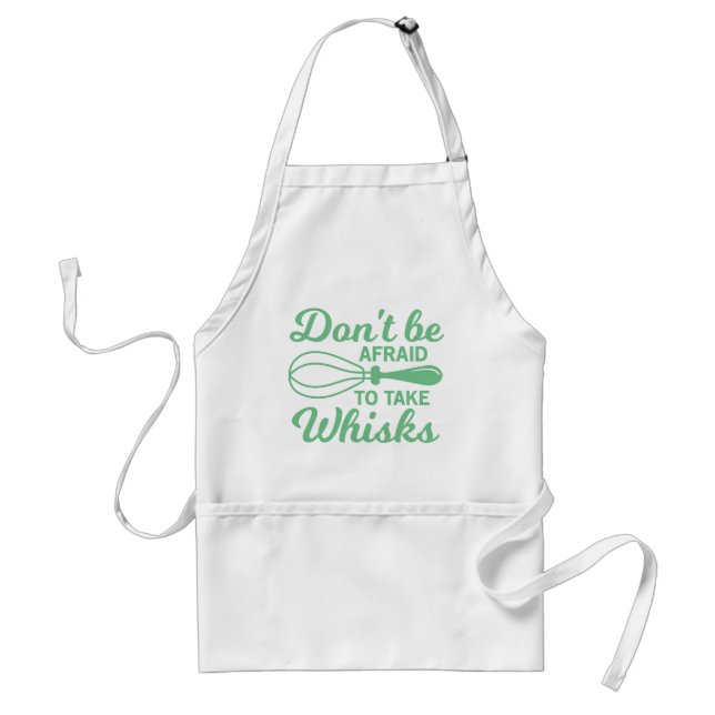 Funny Don't Be Afraid To Take Whisks Cooking Pun Standard Apron (Front)