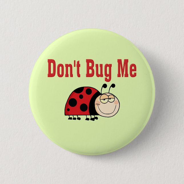 Funny Don't Bug Me Ladybug 6 Cm Round Badge (Front)