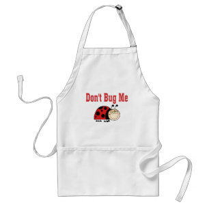 Funny Don't Bug Me Ladybug Standard Apron
