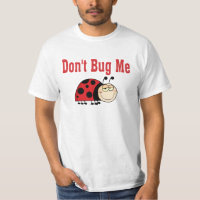 Funny Don't Bug Me Ladybug