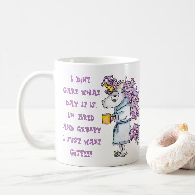 Funny Don't Care What Day it is I just want Coffee Mug (With Donut)