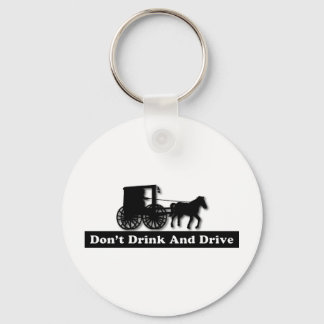 Funny Don't Drink and Drive Key Ring