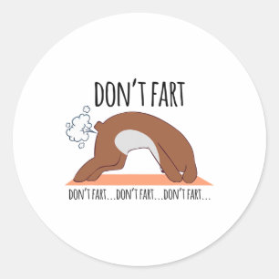 Funny Don't Fart Dog Yoga Workout Funny Pose Fitne Classic Round Sticker