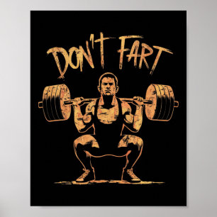 Funny Don't Fart Fitness Workout Weight Lifting Gy Poster