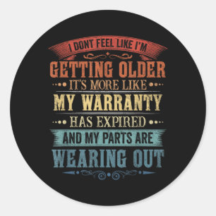 Funny Dont Feel Like Getting Older Retro Sarcastic Classic Round Sticker