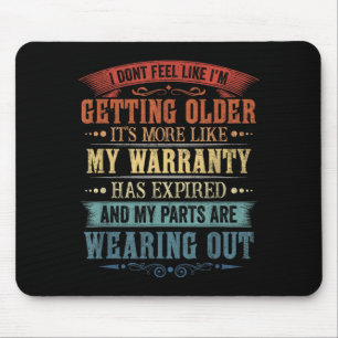 Funny Dont Feel Like Getting Older Retro Sarcastic Mouse Pad