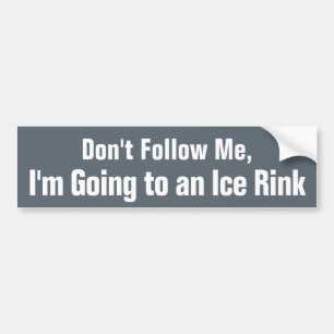 Funny, "Don't Follow Me" Hockey Bumper Sticker