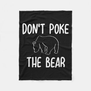 Funny Don't Ke The Bear Joke Sarcastic Family  Fleece Blanket
