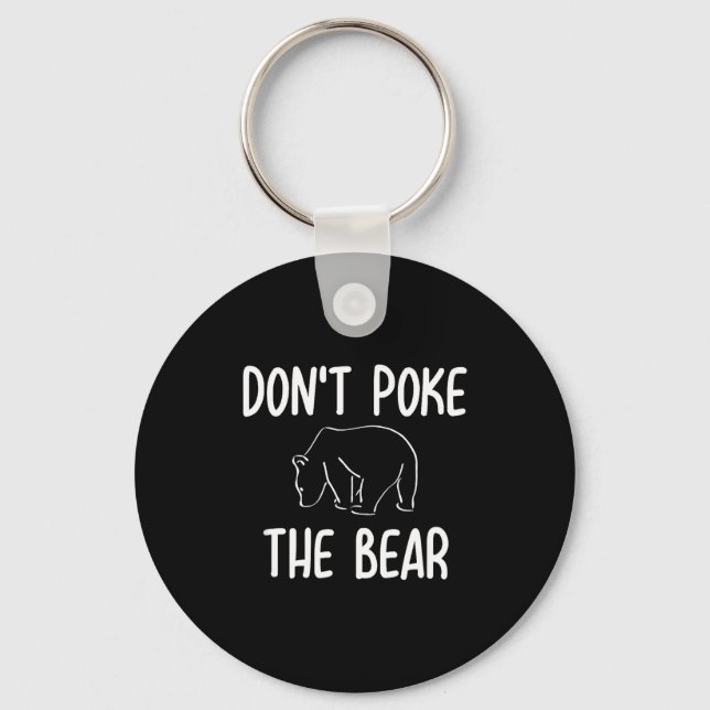 Funny Don't Ke The Bear Joke Sarcastic Family  Key Ring (Front)