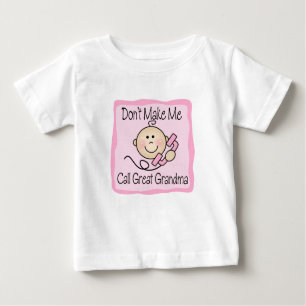 Funny Don't Make Me Call Great Grandma Baby T-Shirt