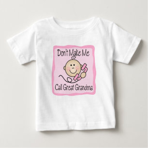 Funny Don't Make Me Call Great Grandma Baby T-Shirt