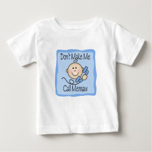 Funny Don't Make Me Call Memaw Baby T-Shirt