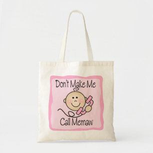 Funny Don't Make Me Call Memaw Tote Bag
