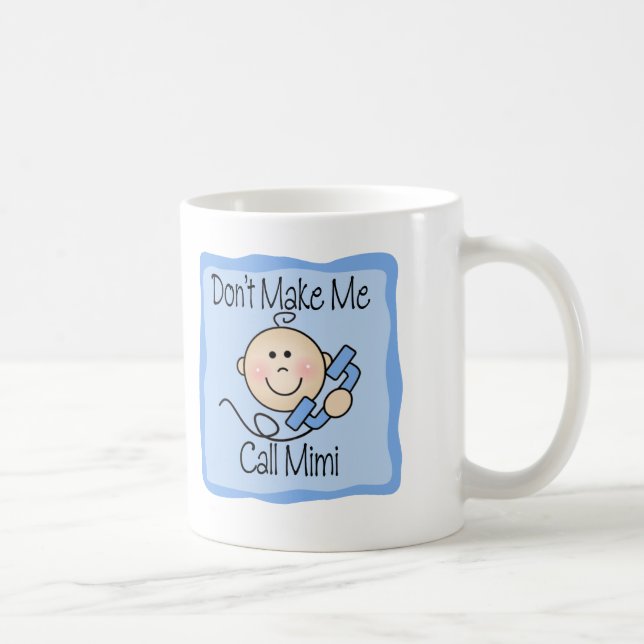 Funny Don't Make Me Call Mimi Coffee Mug (Right)