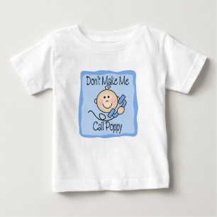 Funny Don't Make Me Call Poppy Baby T-Shirt