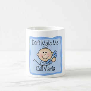 Funny Don't Make Me Call YiaYia Coffee Mug